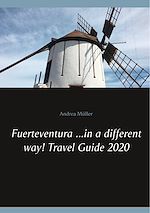 Télécharger le livre :  Fuerteventura ...in a different way! Travel Guide 2020