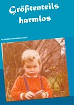 Télécharger le livre :  Größtenteils harmlos