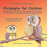 Télécharger le livre :  Philosophy for Children. Grandpa Carl the Owl and his Grandson Nils the Owl: A Story Book for Discussing Philosophy with Children