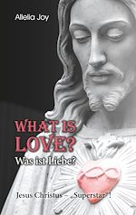 Télécharger le livre :  What is love? - Was ist Liebe?