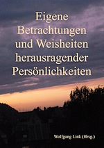 Télécharger le livre :  Eigene Betrachtungen und Weisheiten herausragender Persönlichkeiten