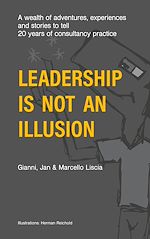 Download this eBook Leadership Is Not an Illusion
