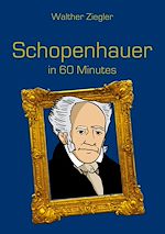 Télécharger le livre :  Schopenhauer in 60 Minutes