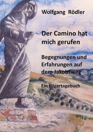 Téléchargez le livre :  Der Camino hat mich gerufen