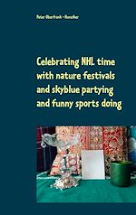 Télécharger le livre :  Celebrating NHL time with nature festivals and skyblue partying and funny sports doing