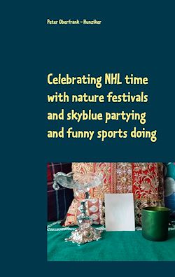 Télécharger le livre :  Celebrating NHL time with nature festivals and skyblue partying and funny sports doing