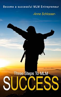 Télécharger le livre :  The Three Steps To MLM Success
