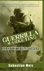 Télécharger le livre :  Guerilla Marketing for your Website Success