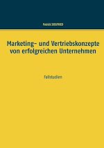 Télécharger le livre :  Marketing- und Vertriebskonzepte von erfolgreichen Unternehmen