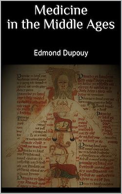 Télécharger le livre :  Medicine in the Middle Ages