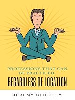 Télécharger le livre :  PROFESSIONS THAT CAN BE PRACTICED REGARDLESS OF LOCATION