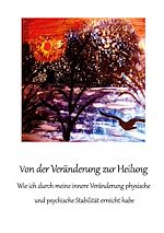 Télécharger le livre :  Von der Veränderung zur Heilung