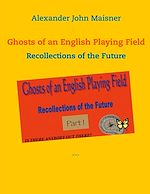 Télécharger le livre :  Ghosts of an English Playing Field