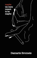 Télécharger le livre :  maybe we were meant to be maybe