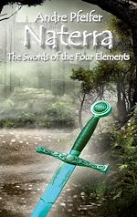 Download this eBook Naterra - The Swords of the Four Elements