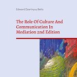 Télécharger le livre :  The Role Of Culture And Communication In Mediation 2nd Edition
