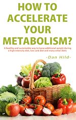 Télécharger le livre :  How to Accelerate Your Metabolism?