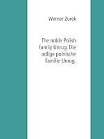 Download this eBook The noble Polish family Unrug. Die adlige polnische Familie Unrug.