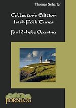 Télécharger le livre :  Collector's Edition: Irish Folk Tunes for 12-hole Ocarina
