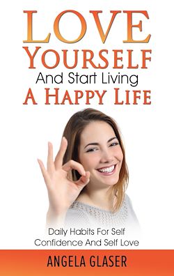 Télécharger le livre :  Love Yourself And Start Living A Happy Life