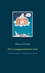 Télécharger le livre :  Der zwangspensionierte Gott