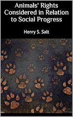 Télécharger le livre :  Animals' Rights Considered in Relation to Social Progress