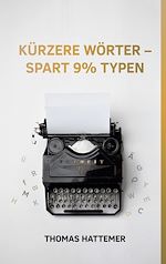 Télécharger le livre :  Kürzere Wörter - spart 9% Typen