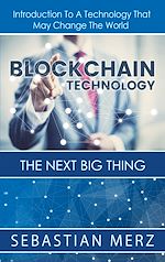 Télécharger le livre :  Blockchain Technology - The Next Big Thing