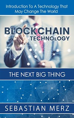 Télécharger le livre :  Blockchain Technology - The Next Big Thing