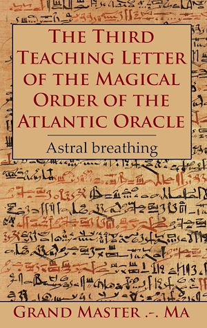 Download the eBook: The Third Teaching Letter of the Magical Order of the Atlantic Oracle