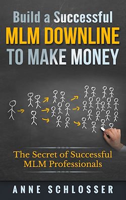 Télécharger le livre :  Build a Successful MLM Downline to Make Money