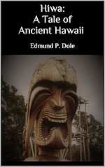 Download this eBook Hiwa: A Tale of Ancient Hawaii