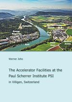 Download this eBook The Accelerator Facilities at the Paul Scherrer Institute PSI