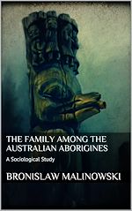 Télécharger le livre :  The Family among the Australian Aborigines