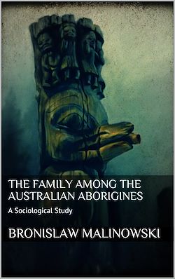 Télécharger le livre :  The Family among the Australian Aborigines