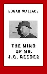 Télécharger le livre :  The Mind of Mr. J. G. Reeder