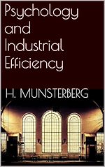 Télécharger le livre :  Psychology and Industrial Efficiency