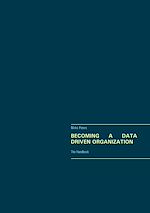 Télécharger le livre :  Becoming a Data Driven Organization