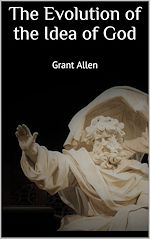 Télécharger le livre :  The Evolution of the Idea of God