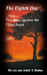 Download this eBook The Eighth Day - Two Jews against The Third Reich