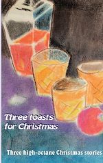 Télécharger le livre :  Three toasts for Christmas