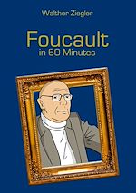 Télécharger le livre :  Foucault in 60 Minutes