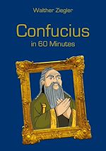 Télécharger le livre :  Confucius in 60 Minutes