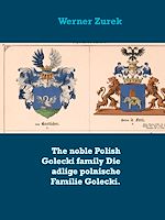Download this eBook The noble Polish Golecki family Die adlige polnische Familie Golecki.