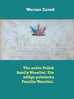 Download this eBook The noble Polish family Weselini. Die adlige polnische Familie Weselini.