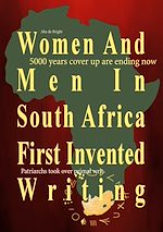 Télécharger le livre :  Women And Men In South Africa First Invented Writing