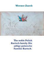 Download this eBook The noble Polish Bartsch family. Die adlige polnische Familie Bartsch.