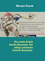 Télécharger le livre :  The noble Polish family Bazenski. Die adlige polnische Familie Bazenski.