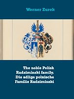 Download this eBook The noble Polish Radziminski family. Die adlige polnische Familie Radziminski