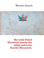 Download this eBook The noble Polish Morawicki family. Die adlige polnische Familie Morawicki.